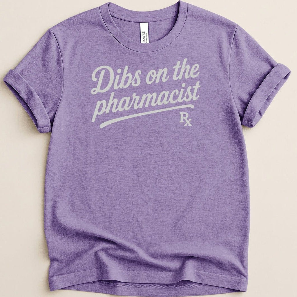 Dibs on the Pharmacist v2 Tee - Adverse Reactions