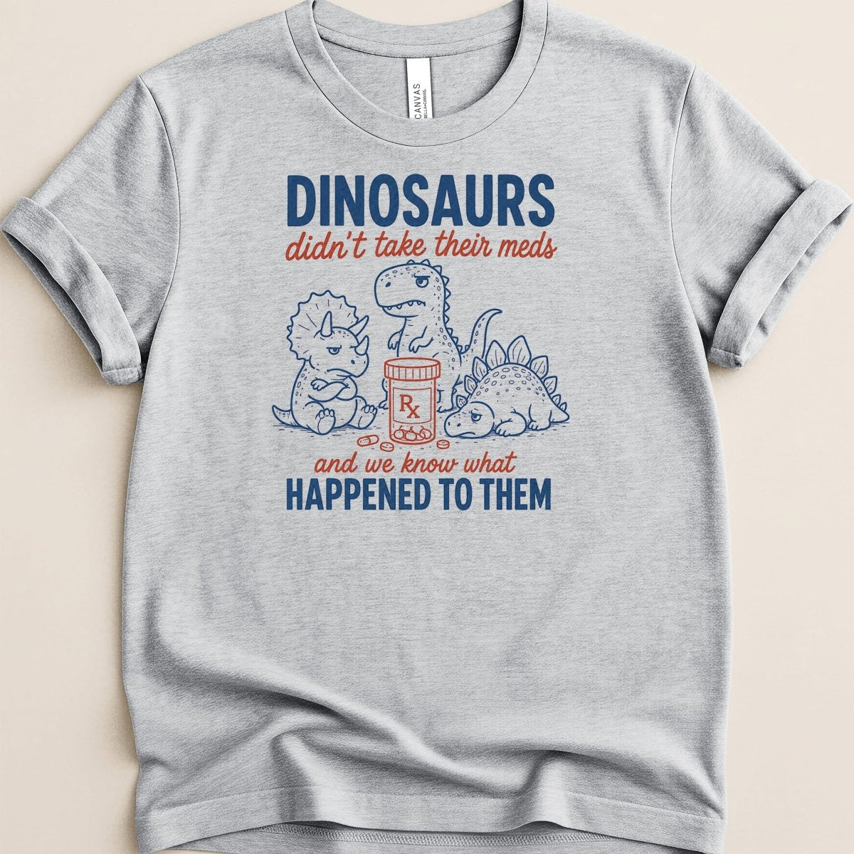 Dino Meds Tee - Adverse Reactions