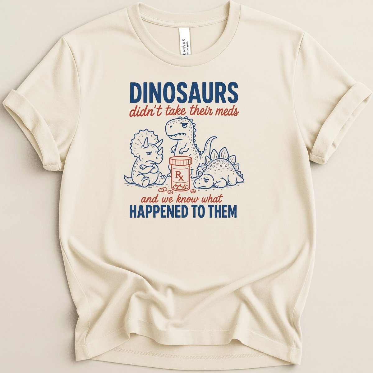 Dino Meds Tee - Adverse Reactions