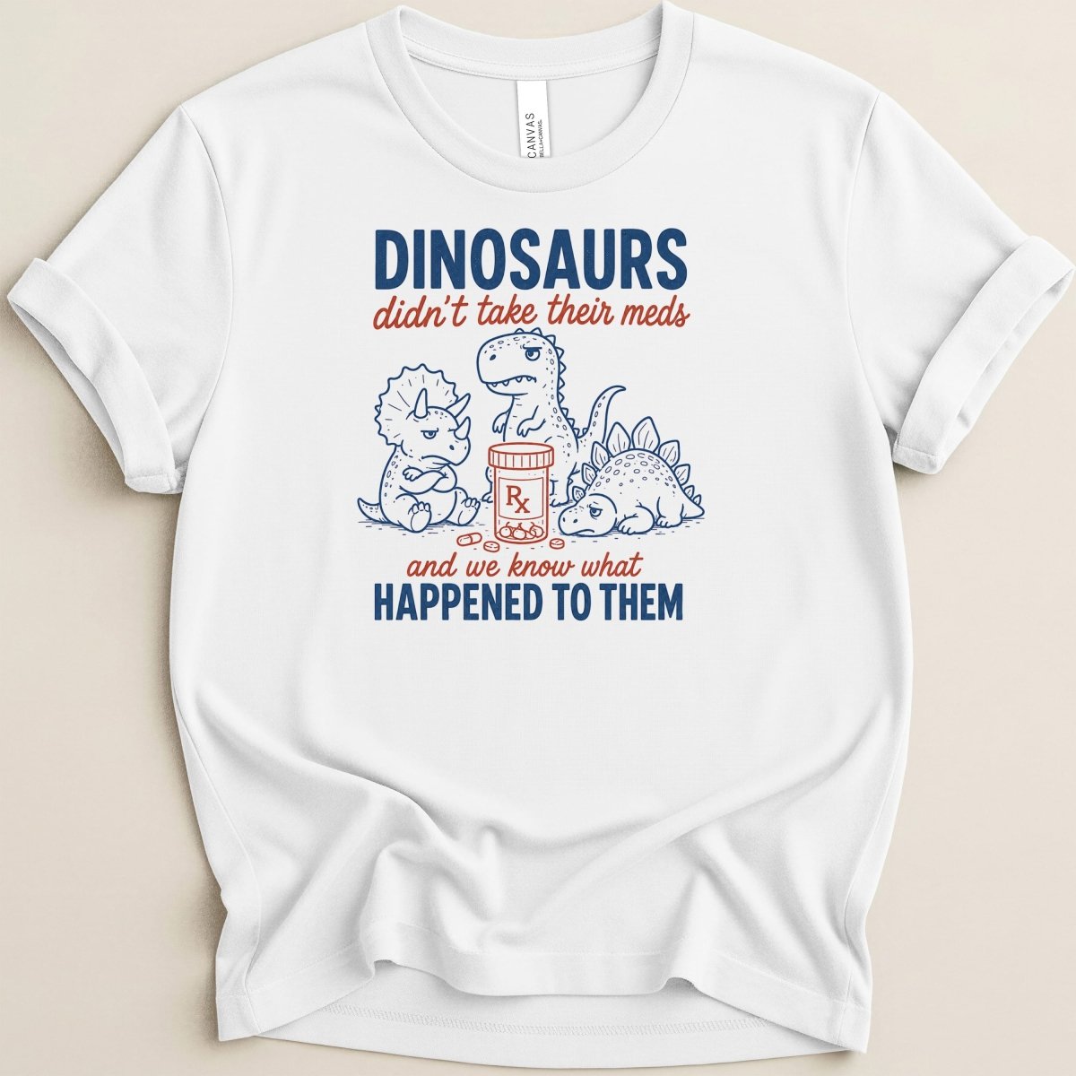 Dino Meds Tee - Adverse Reactions