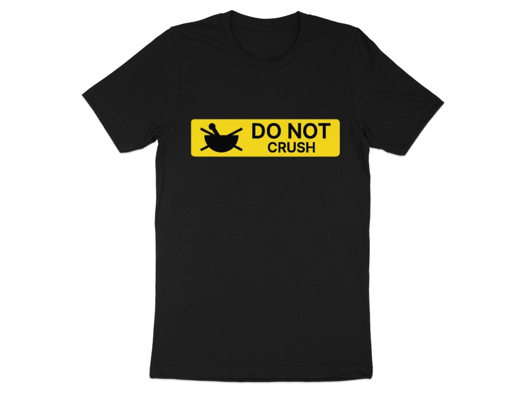 Do Not Crush Tee - Adverse Reactions