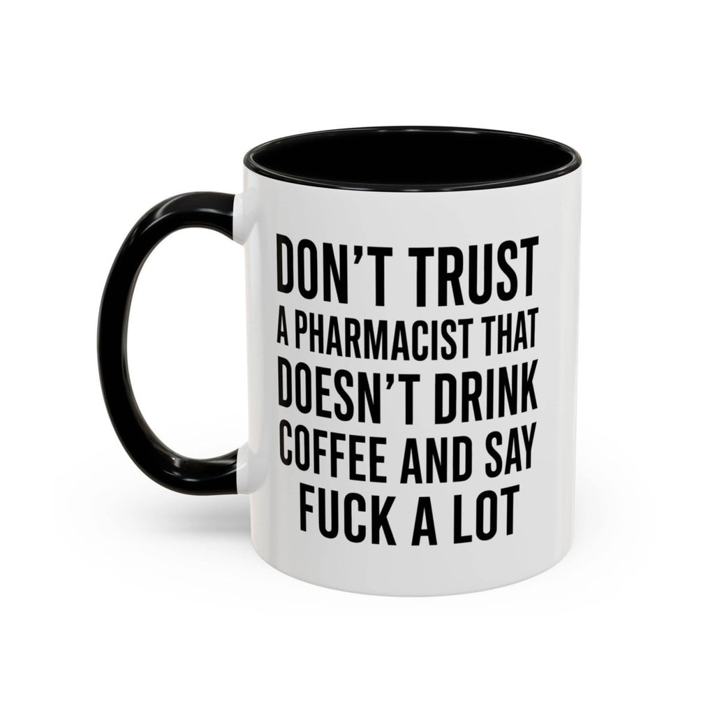 Don't Trust a Pharmacist Mug - Adverse Reactions