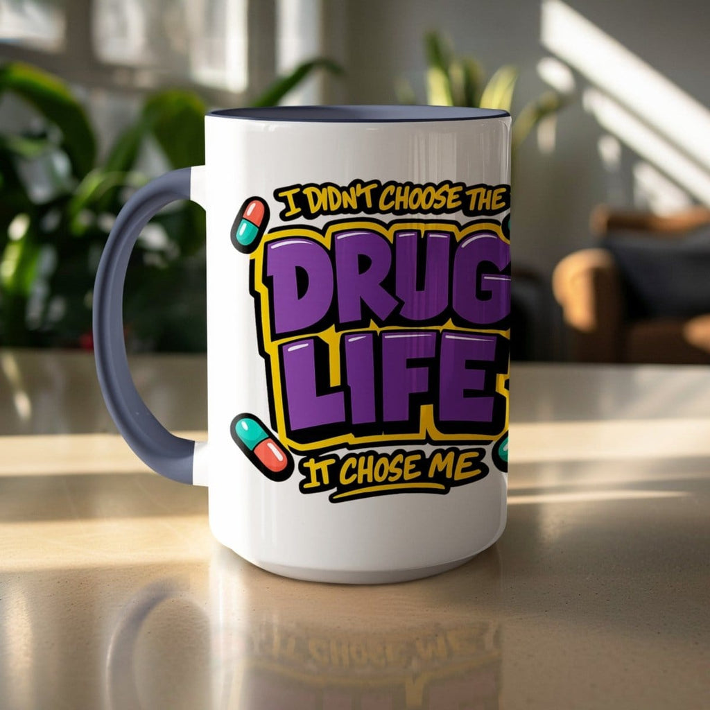 Drug Life Chose Me Mug - Adverse Reactions
