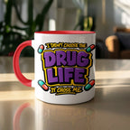 Drug Life Chose Me Mug - Adverse Reactions