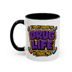 Drug Life Chose Me Mug - Adverse Reactions