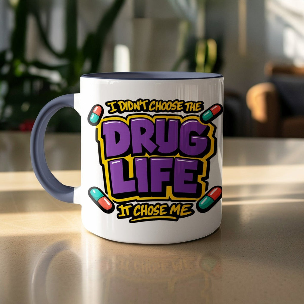 Drug Life Chose Me Mug - Adverse Reactions