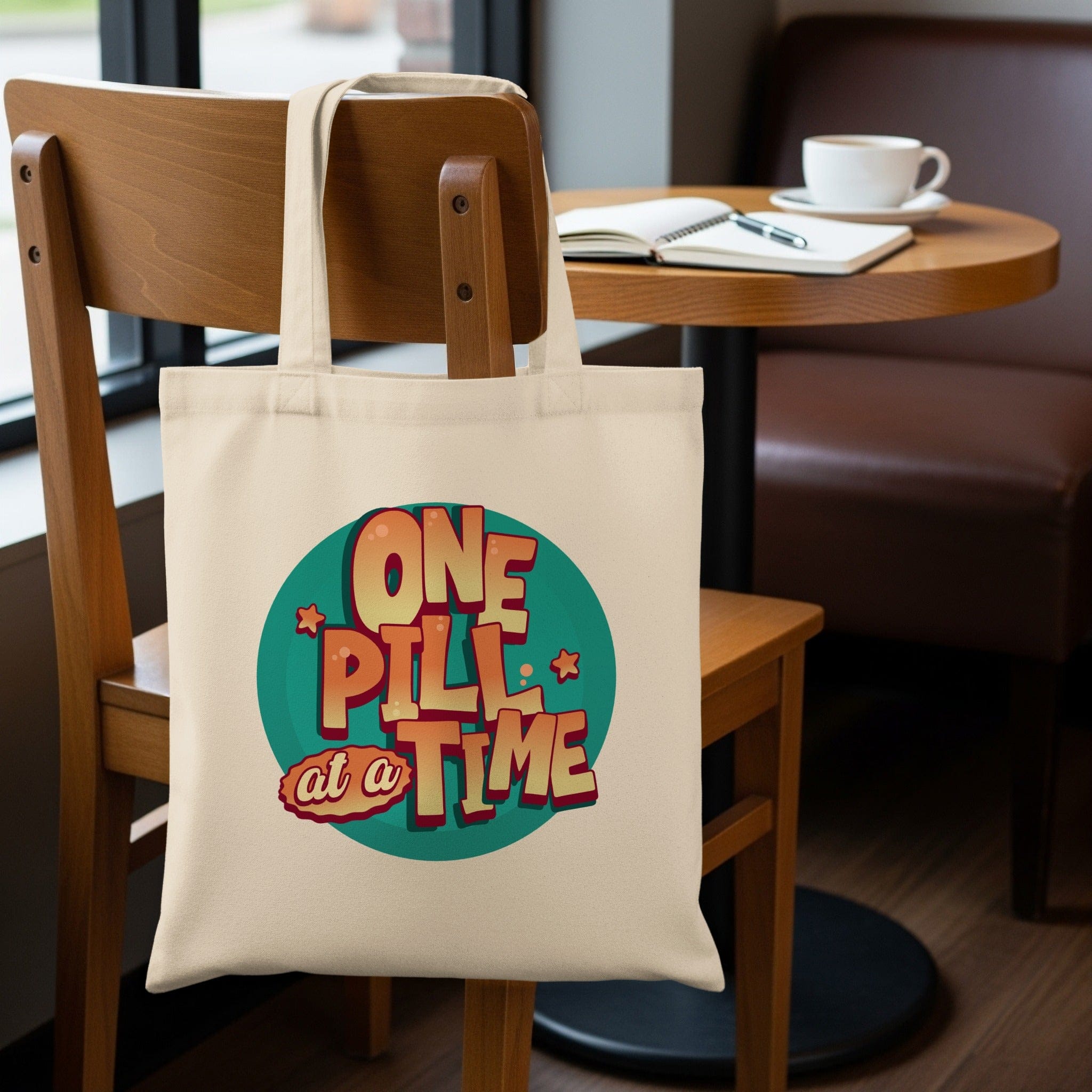 One Pill at a Time Bright Lettering Tote Bag