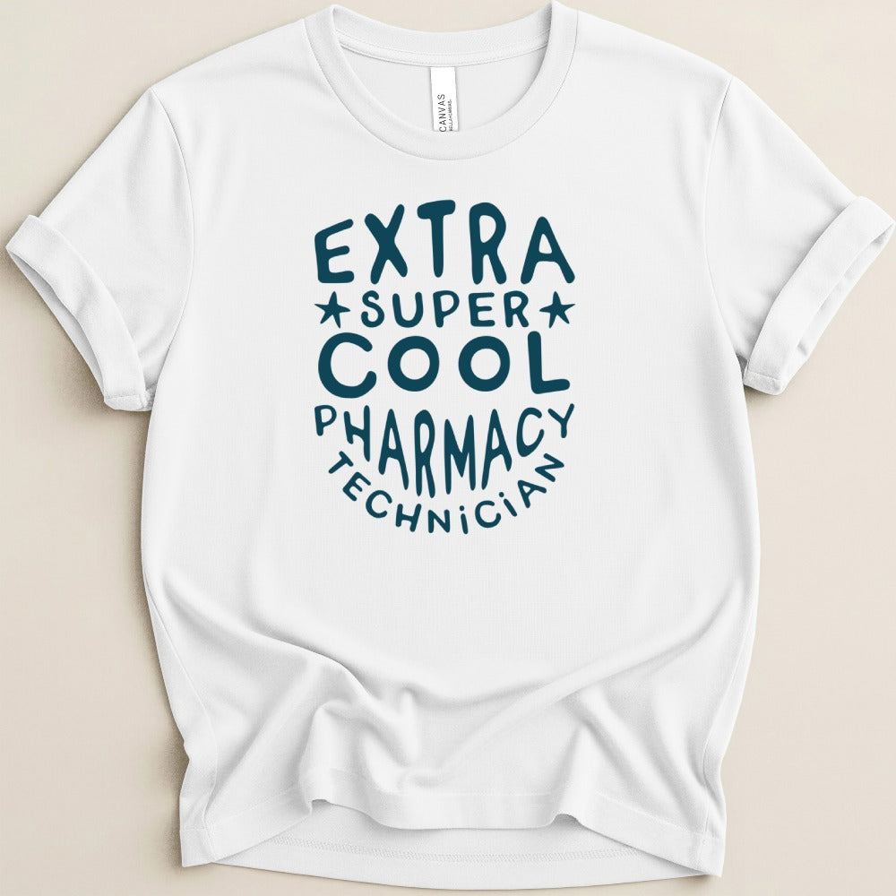 Extra Super Cool Pharmacy Technician Tee