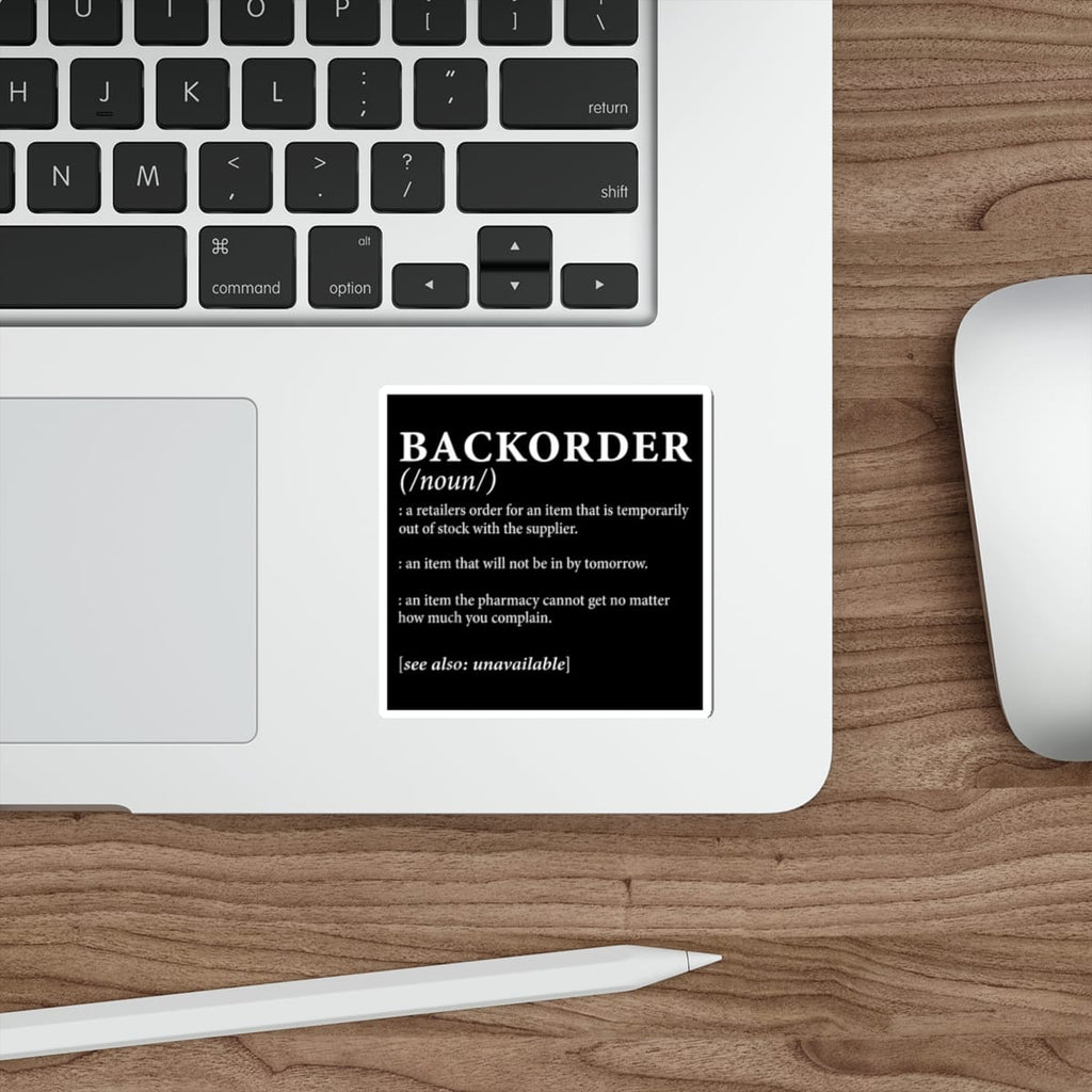 "Backorder" sticker with definitions including "an item the pharmacy cannot get".