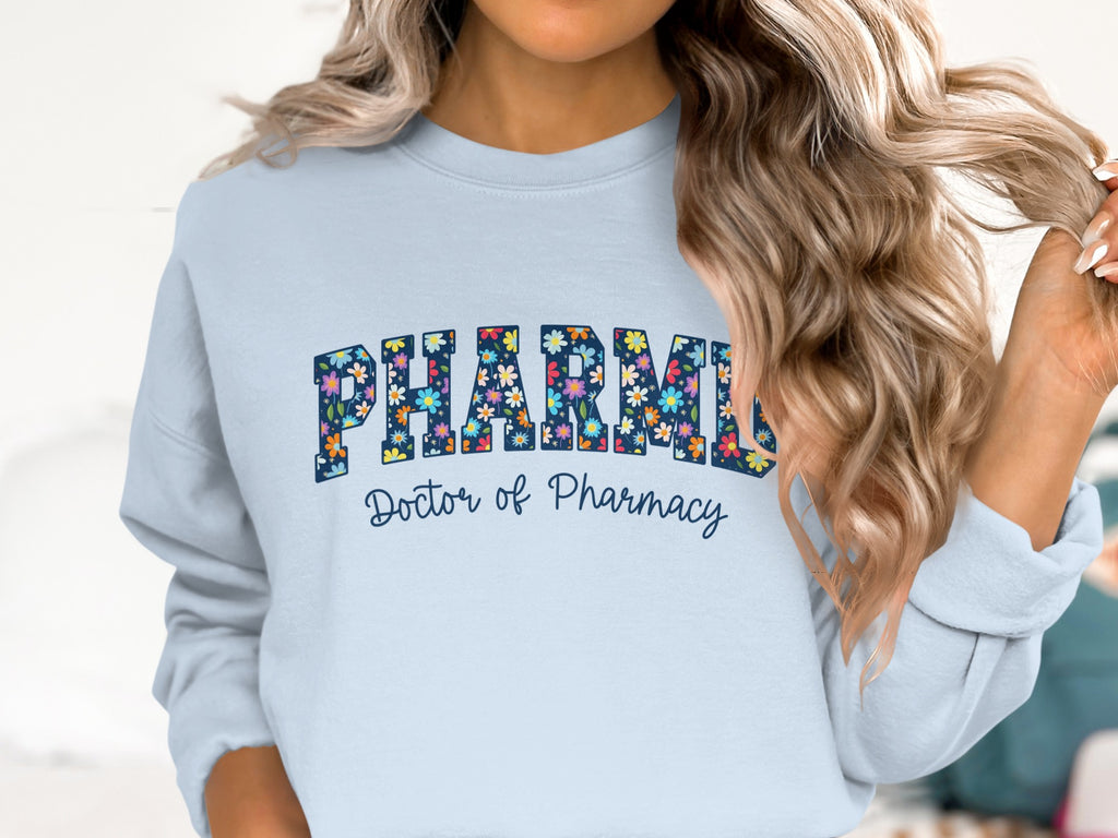 Floral Pharmacy Doctor of Pharmacy Sweatshirt