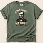 T-shirt with portrait of William Procter Jr. and text "Is My Homeboy".