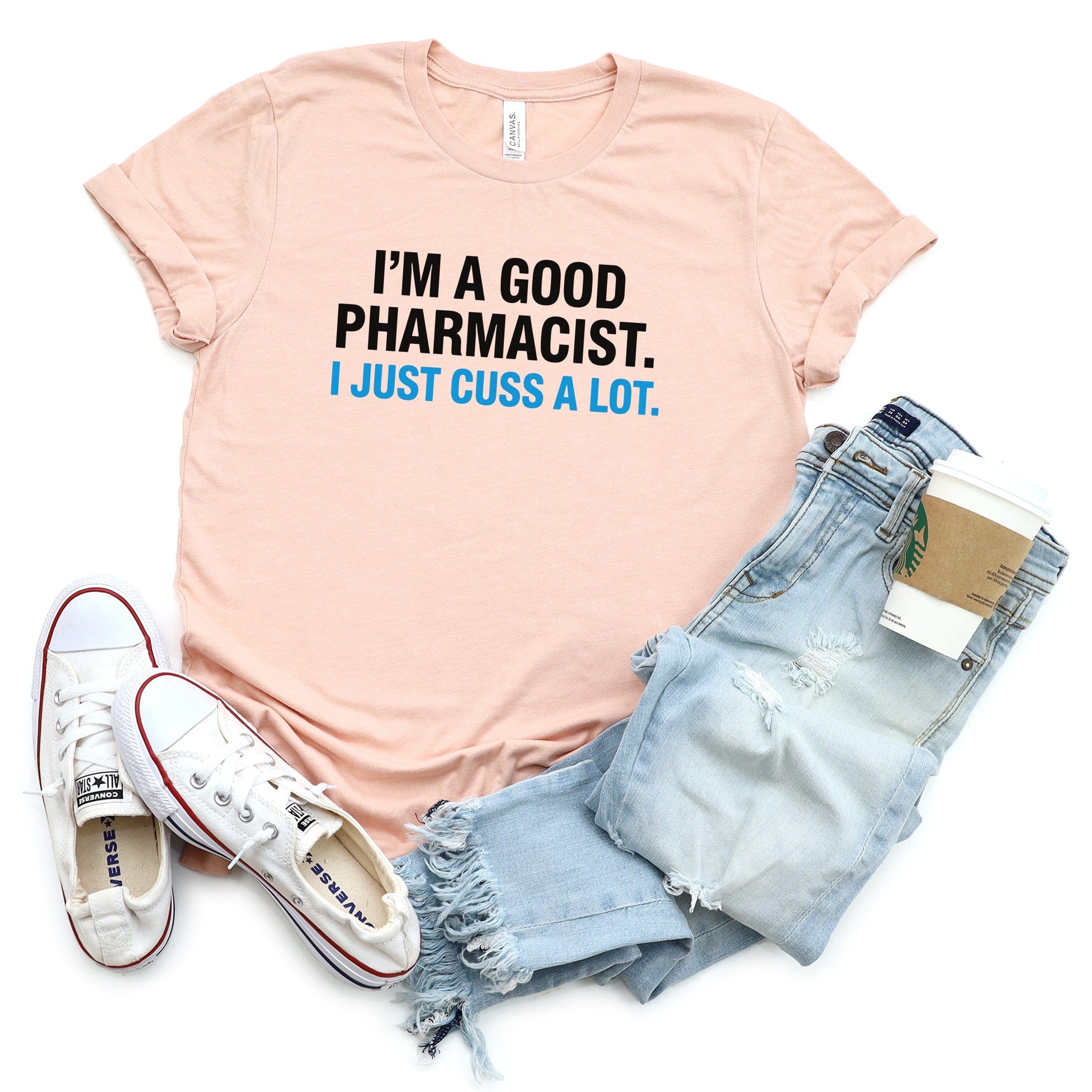 I'm a Good Pharmacist I Just Cuss a Lot T-shirt product