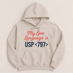 My Love Language is USP 797 Sweatshirt & Hoodie