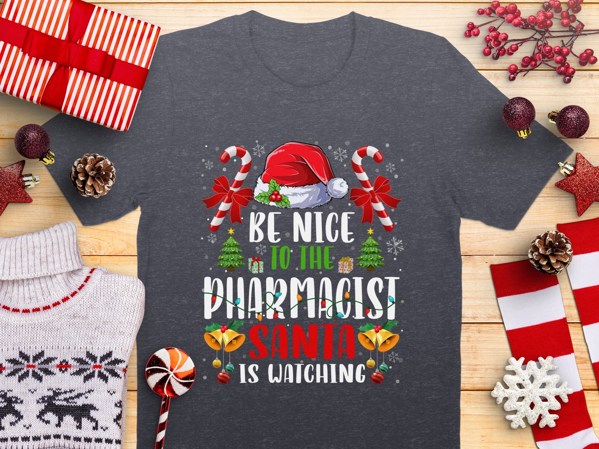 Be Nice To The Pharmacist Santa Is Watching Shirt