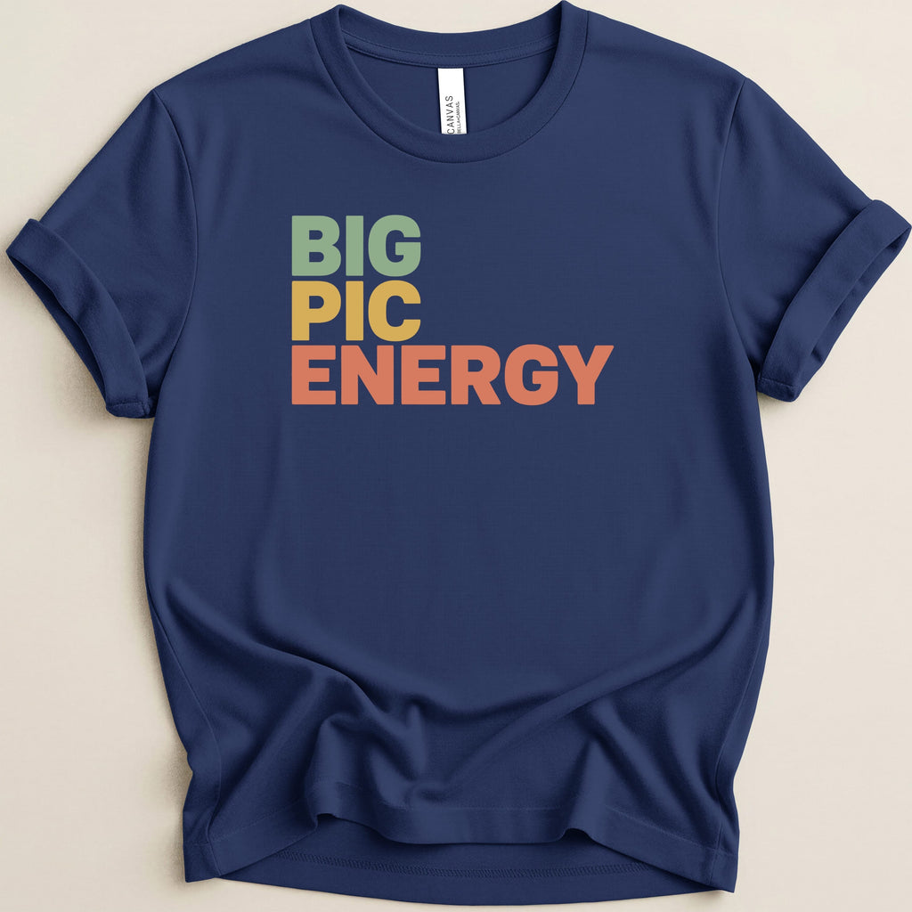 Navy t-shirt with "BIG PIC ENERGY" in colorful block letters.