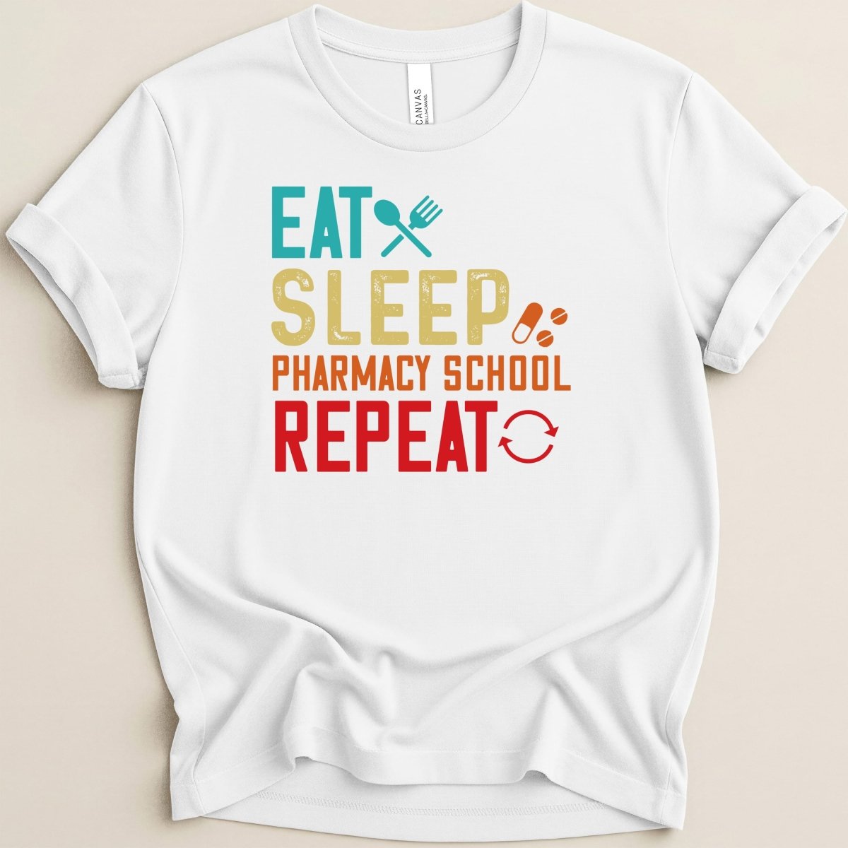Eat Sleep Pharmacy School Repeat Tee - Adverse Reactions