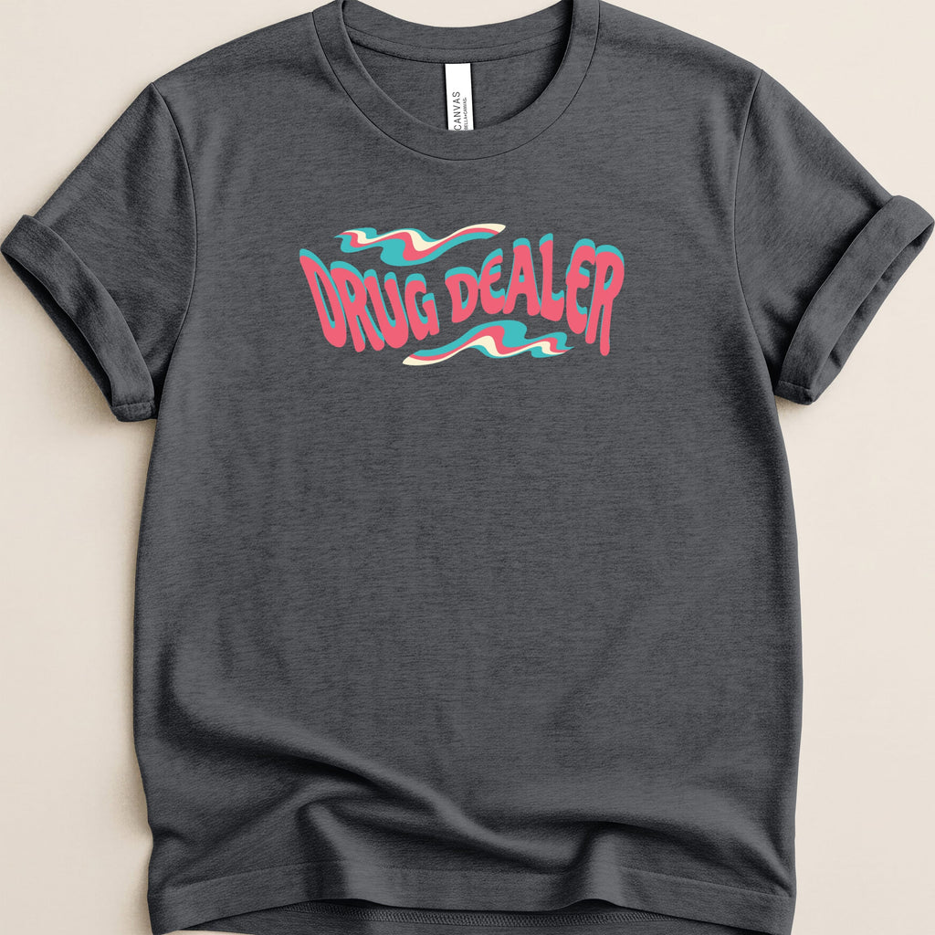Dark grey t-shirt with "DRUG DEALER" in wavy, colorful text.