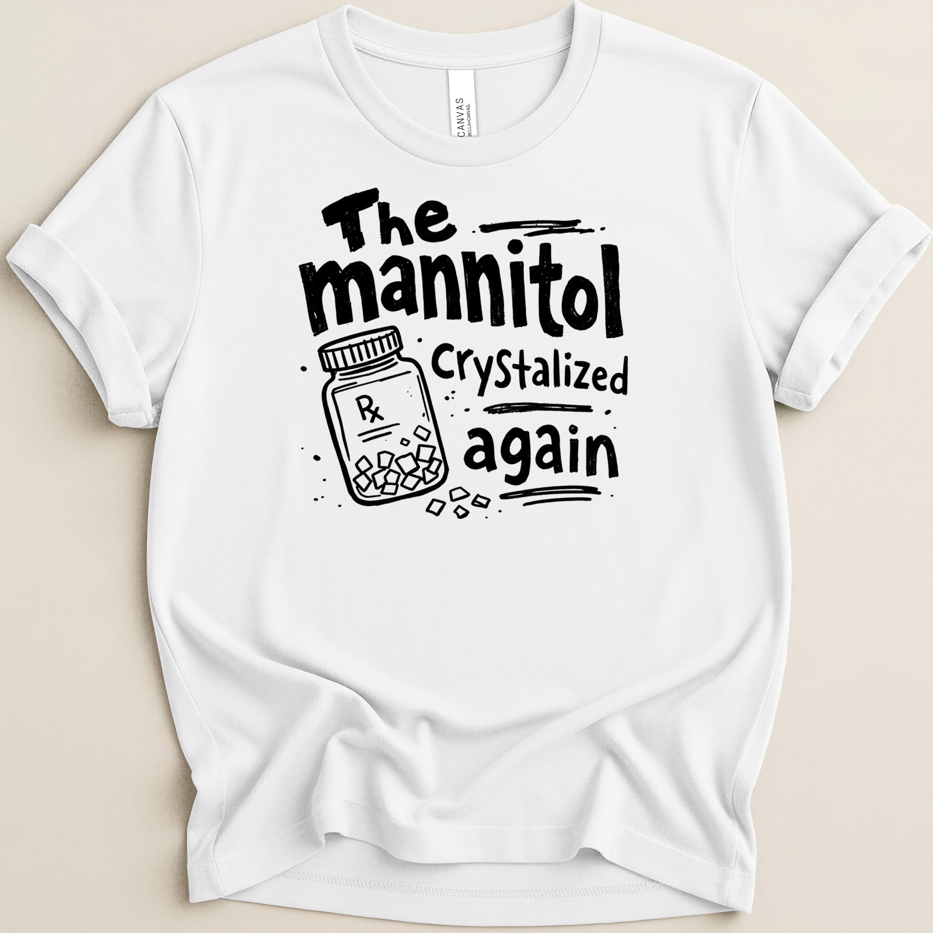 White t-shirt with black text and illustration of a prescription bottle.
