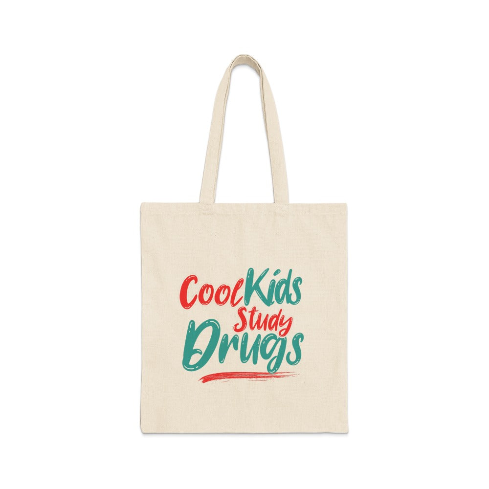 Cool Kids Study Drugs Tote Bag