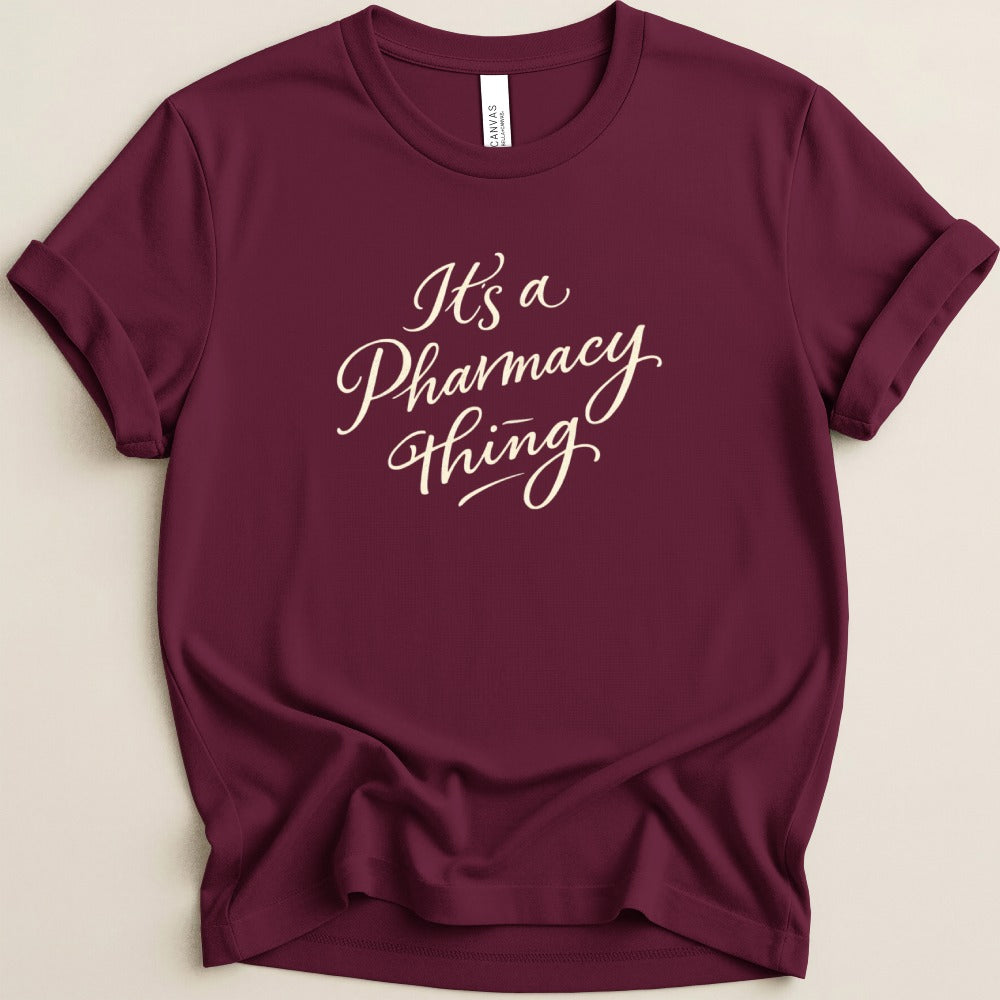 It's a Pharmacy Thing Tee