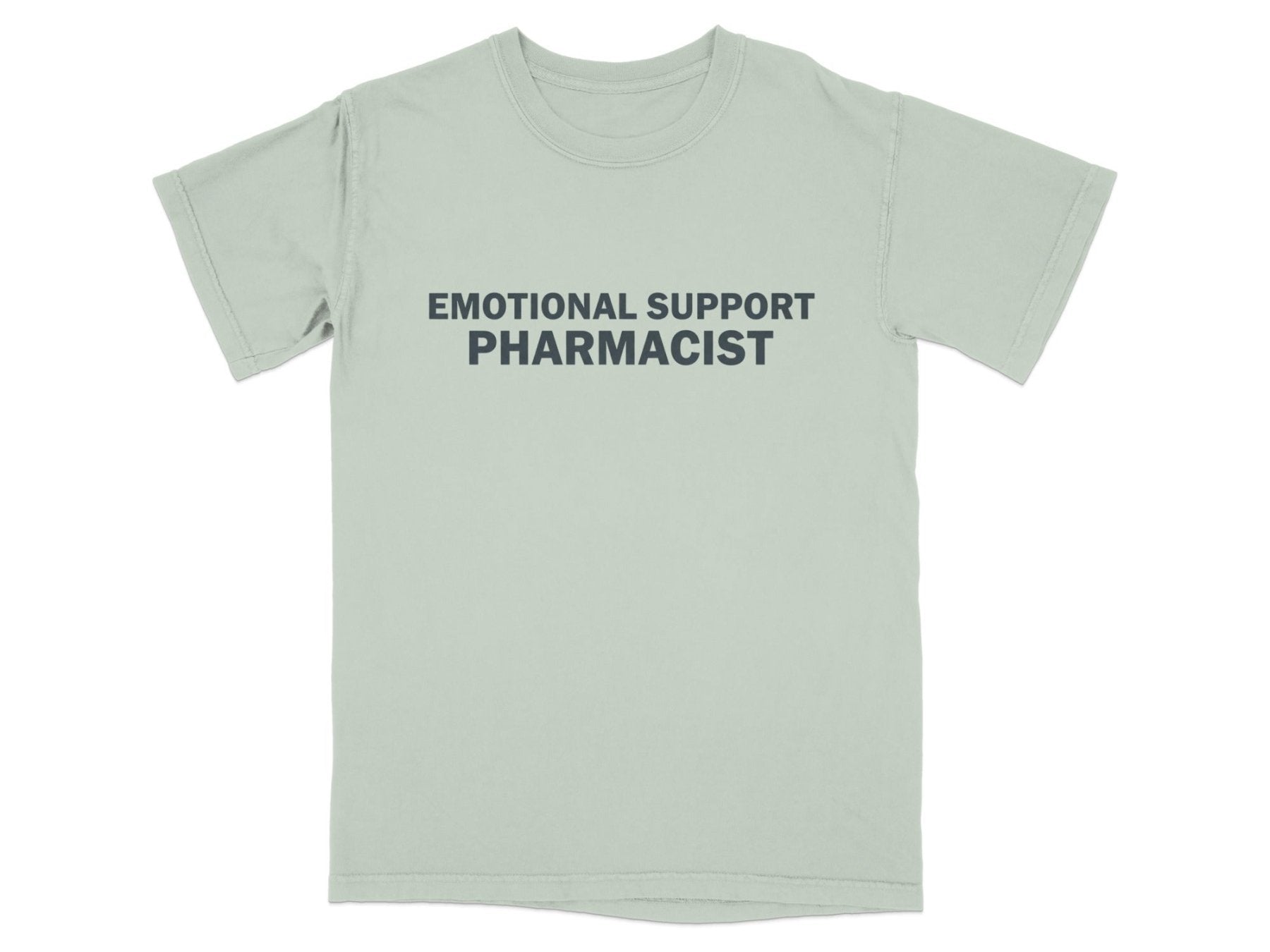 Emotional Support Pharmacist Tee - Adverse Reactions
