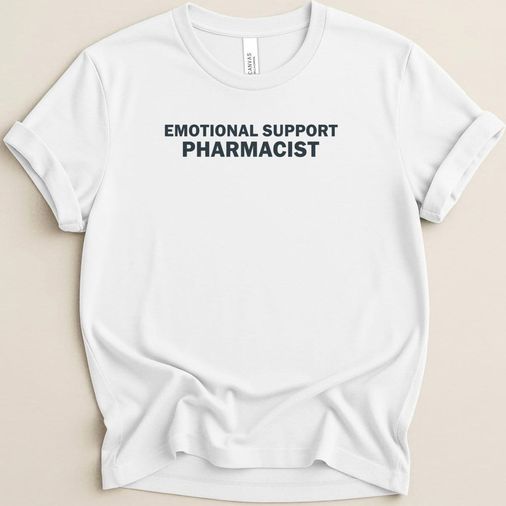 Emotional Support Pharmacist Tee - Adverse Reactions