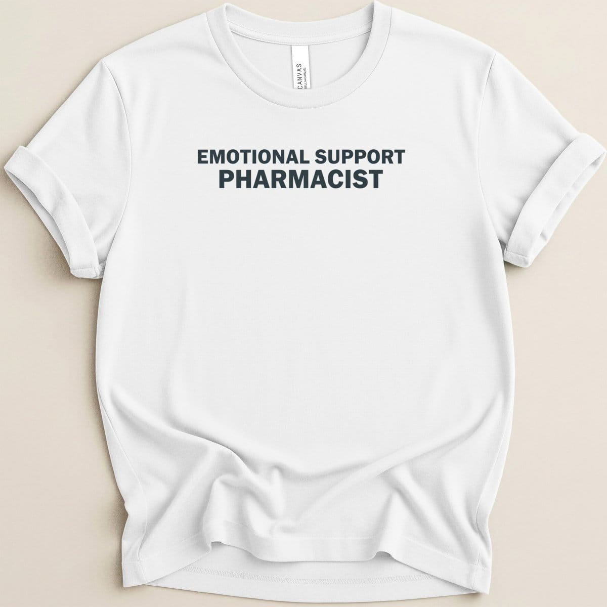 Emotional Support Pharmacist Tee - Adverse Reactions