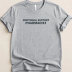 Emotional Support Pharmacist Tee - Adverse Reactions