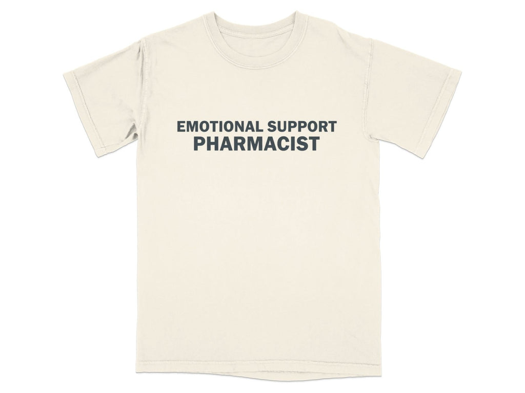 Emotional Support Pharmacist Tee - Adverse Reactions
