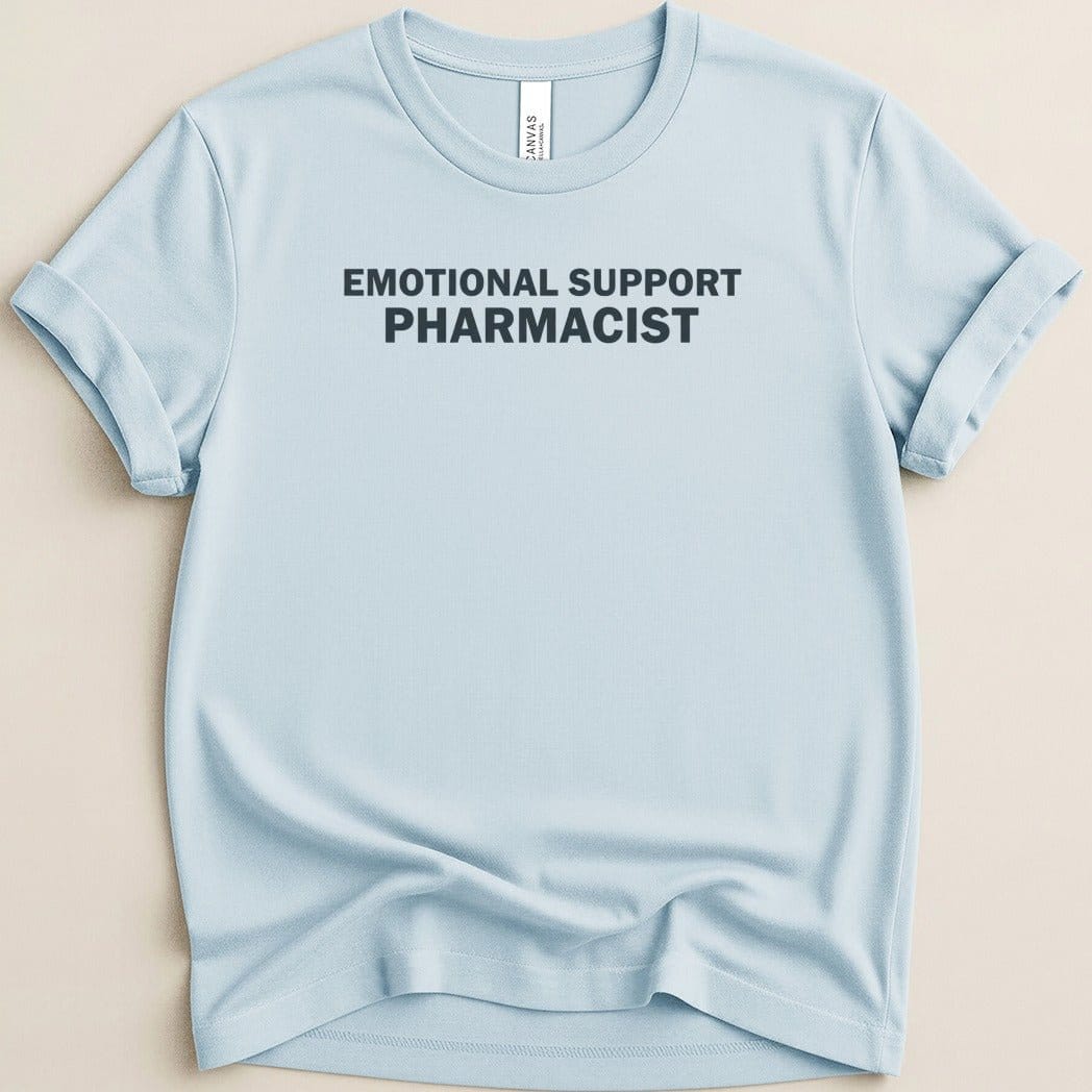 Emotional Support Pharmacist Tee - Adverse Reactions
