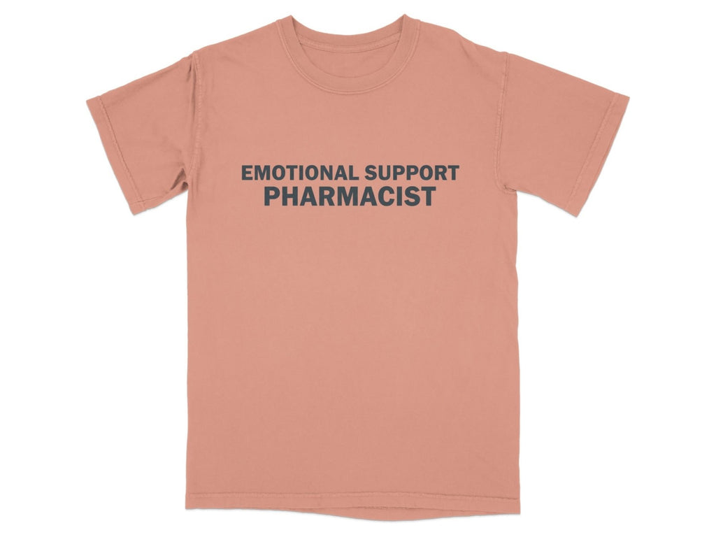 Emotional Support Pharmacist Tee - Adverse Reactions