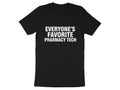 Everyone’s Favorite Pharmacy Tech Tee - Adverse Reactions - Pharmacy Apparel for Pharmacists, Techs & Students