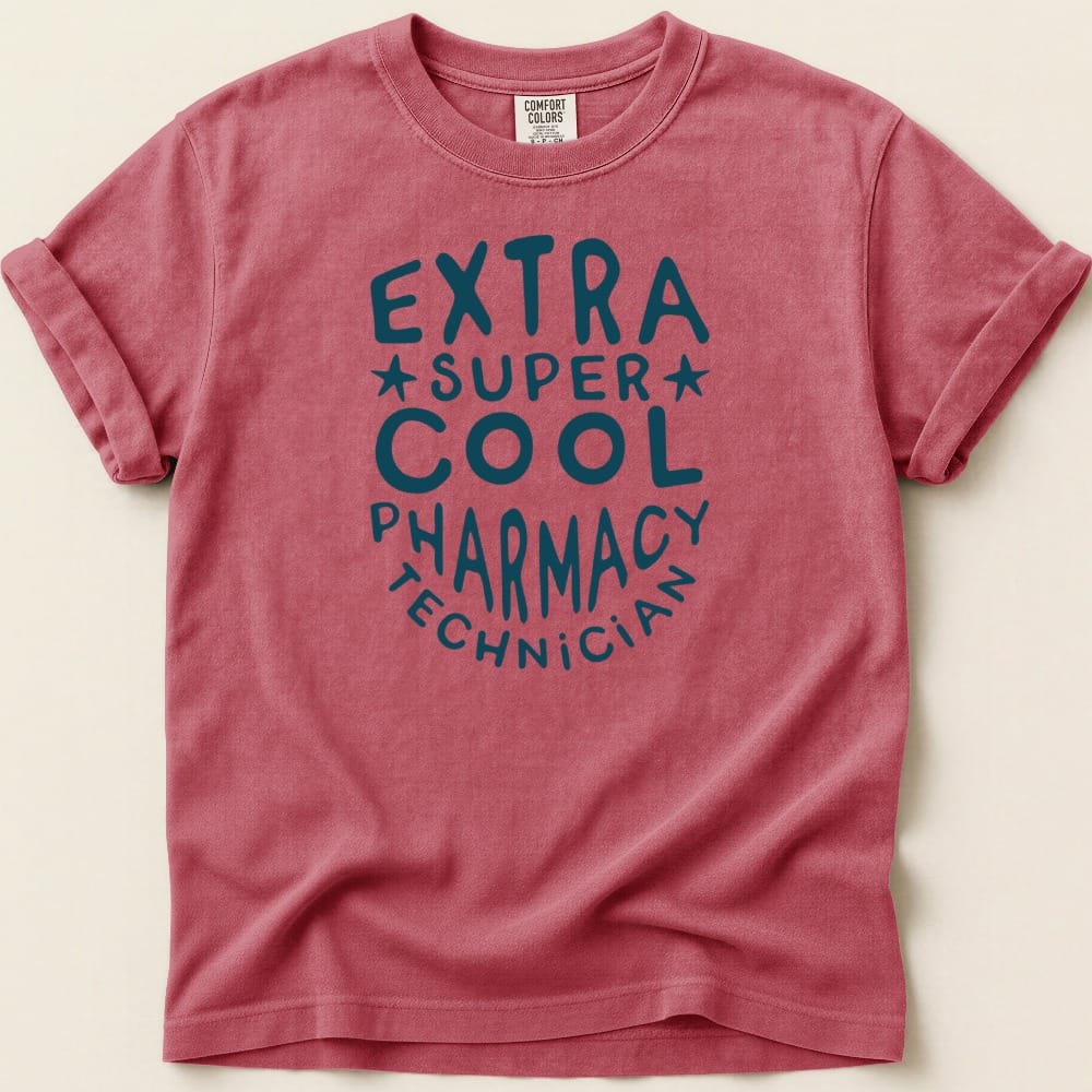 Extra Super Cool Pharmacy Technician Tee - Adverse Reactions