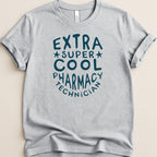 Extra Super Cool Pharmacy Technician Tee - Adverse Reactions