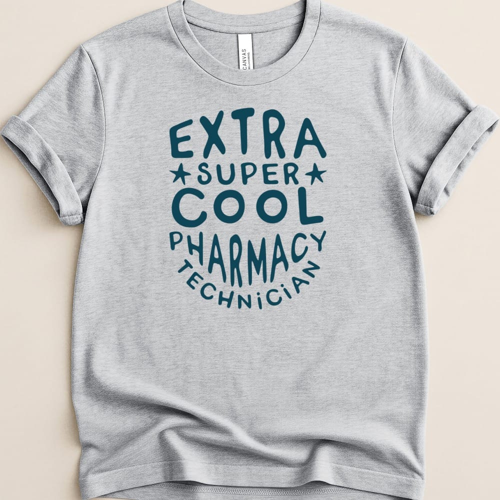 Extra Super Cool Pharmacy Technician Tee - Adverse Reactions