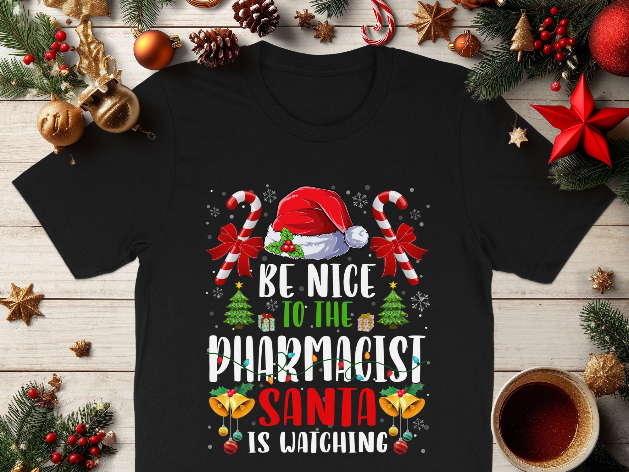 Be Nice To The Pharmacist Santa Is Watching Shirt