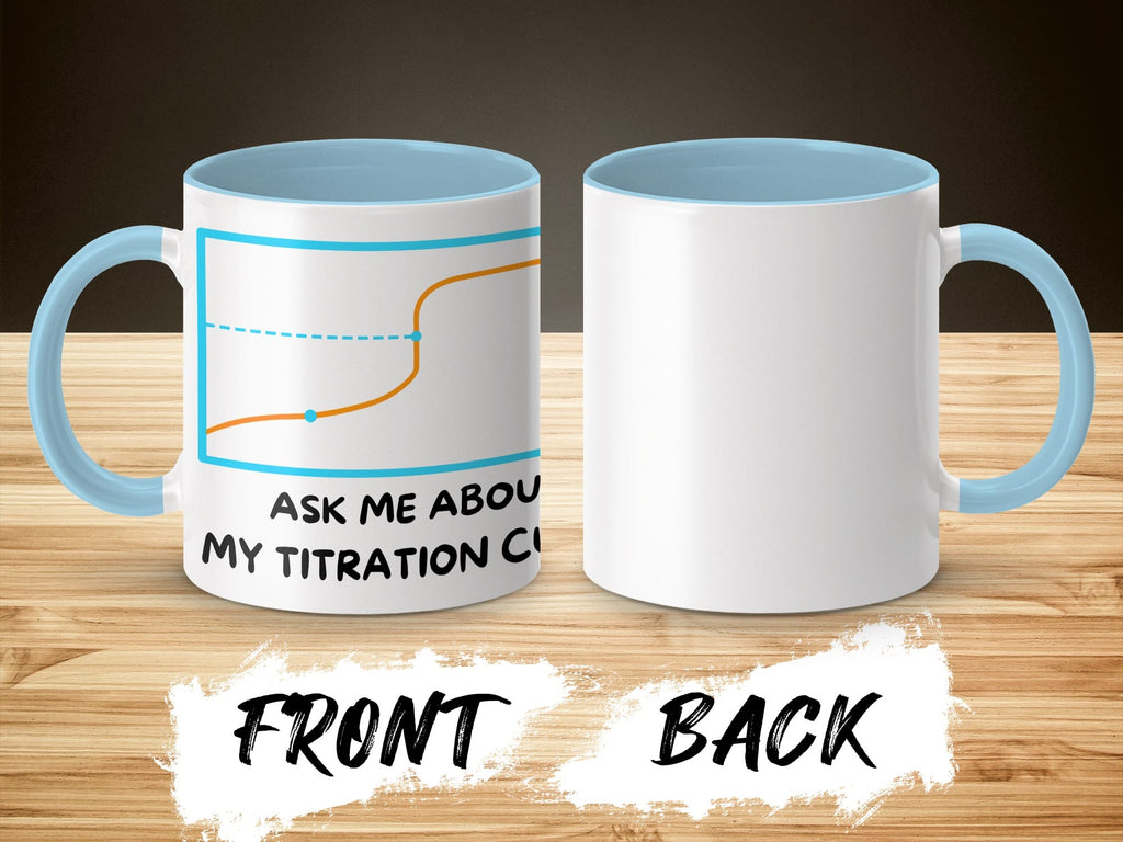 White mug with light blue handle and interior, featuring a titration curve graphic and text.
