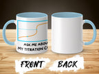 White mug with light blue handle and interior, featuring a titration curve graphic and text.