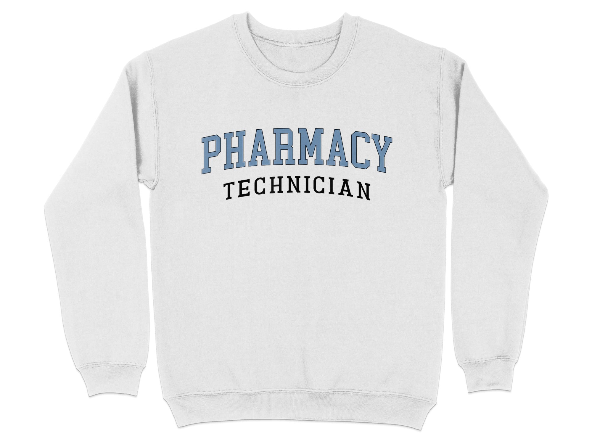 White sweatshirt with "PHARMACY TECHNICIAN" text in blue and black lettering.