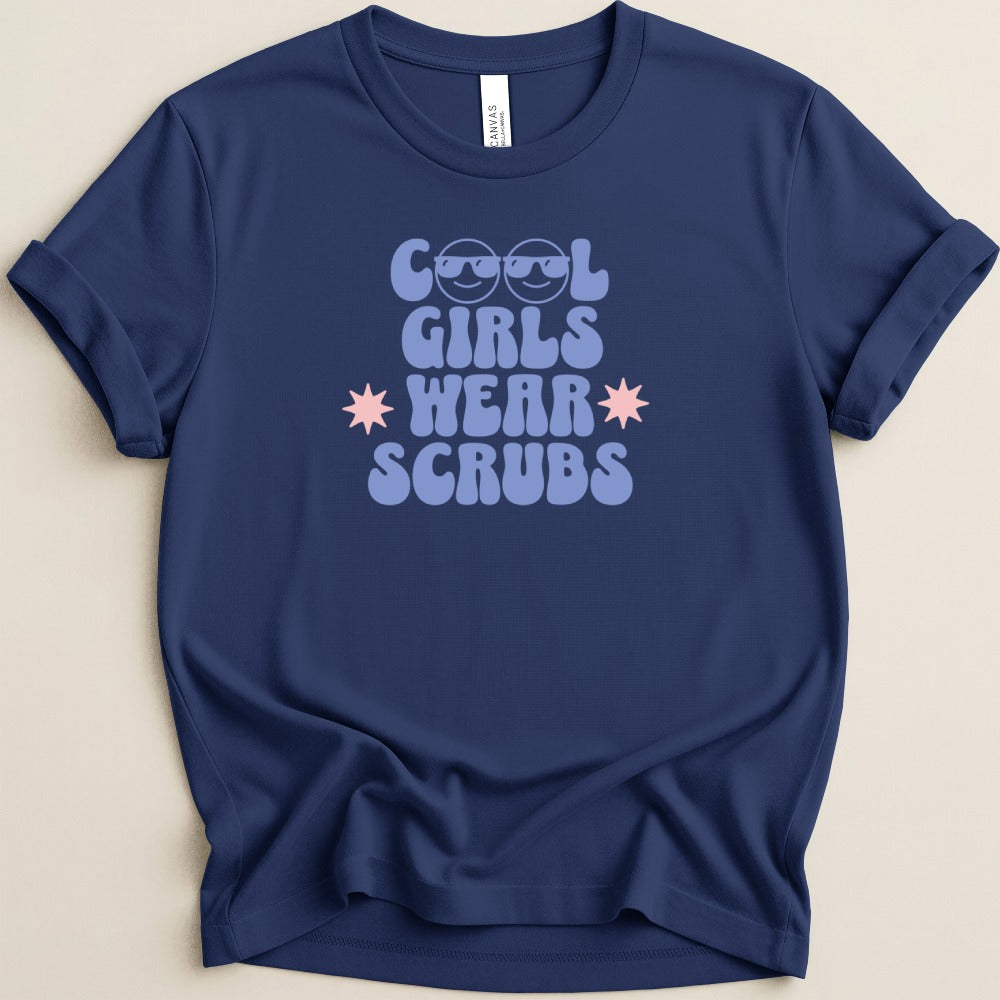 Cool Girls Wear Scrubs Tee