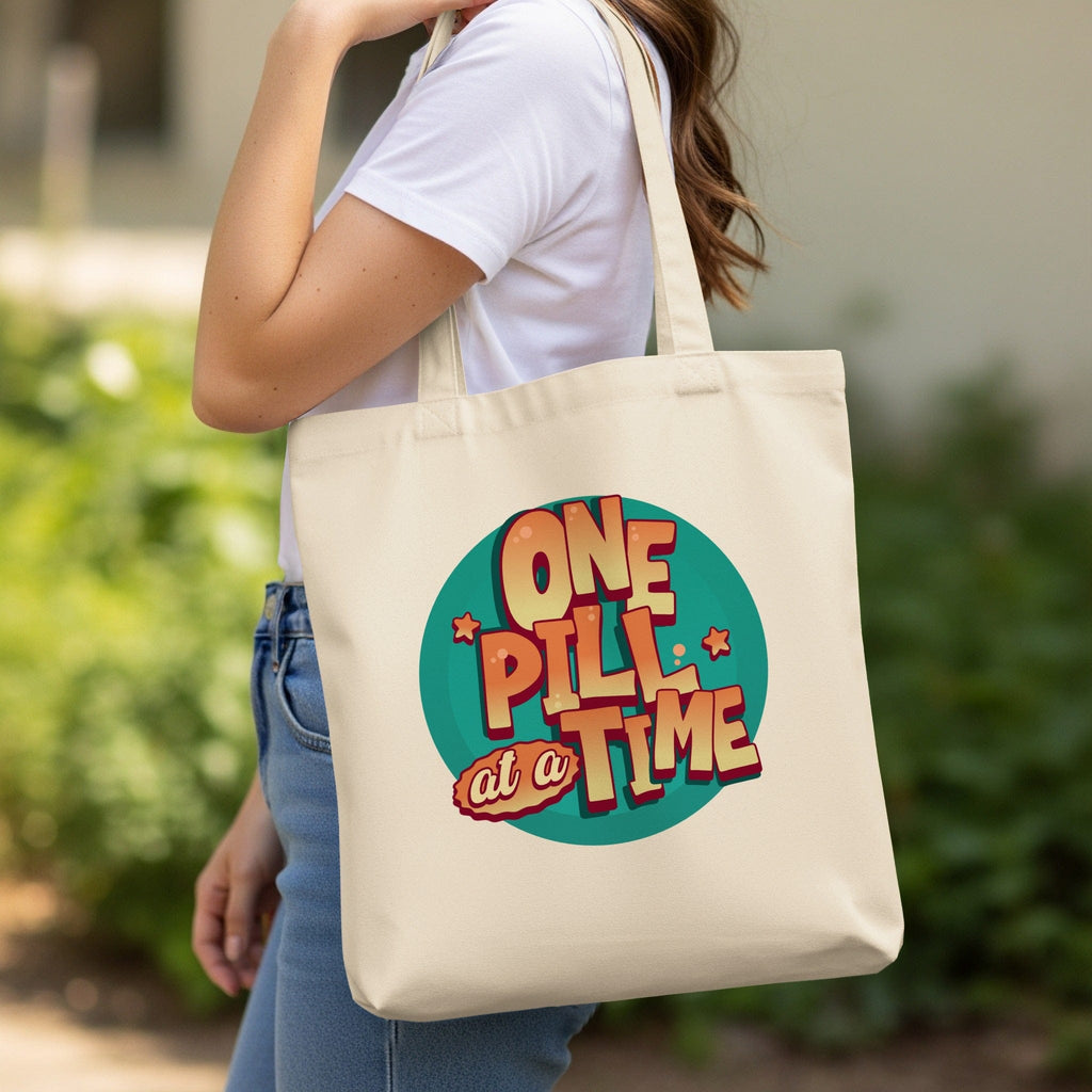 One Pill At A Time Tote Bag Product