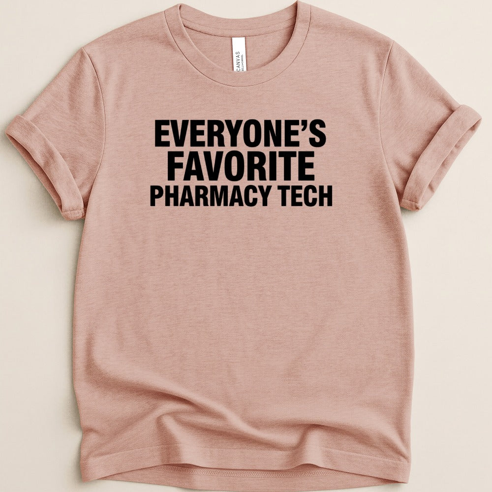Everyone’s Favorite Pharmacy Tech v1 Tee