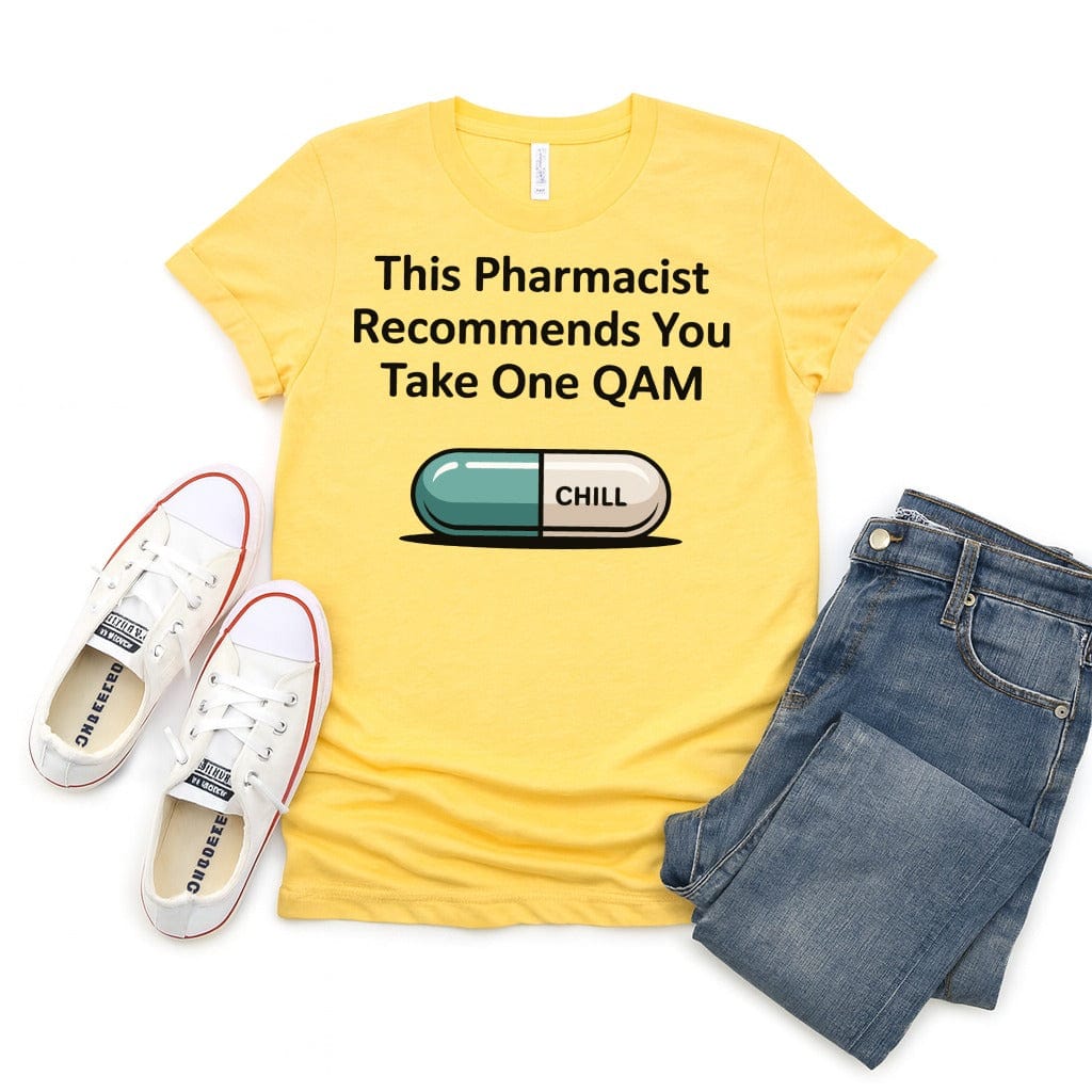 Pharmacist Recommends Take One Chill QAM T-Shirt product