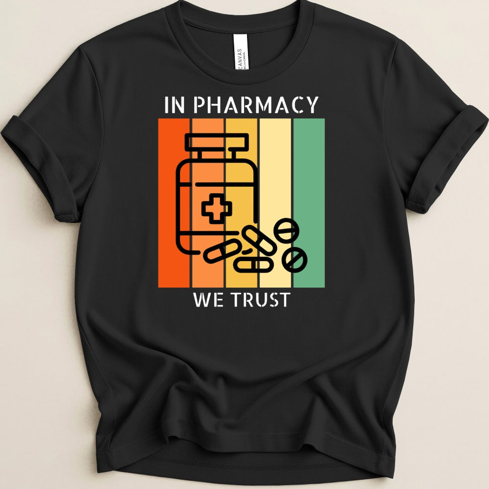 In Pharmacy We Trust Tee