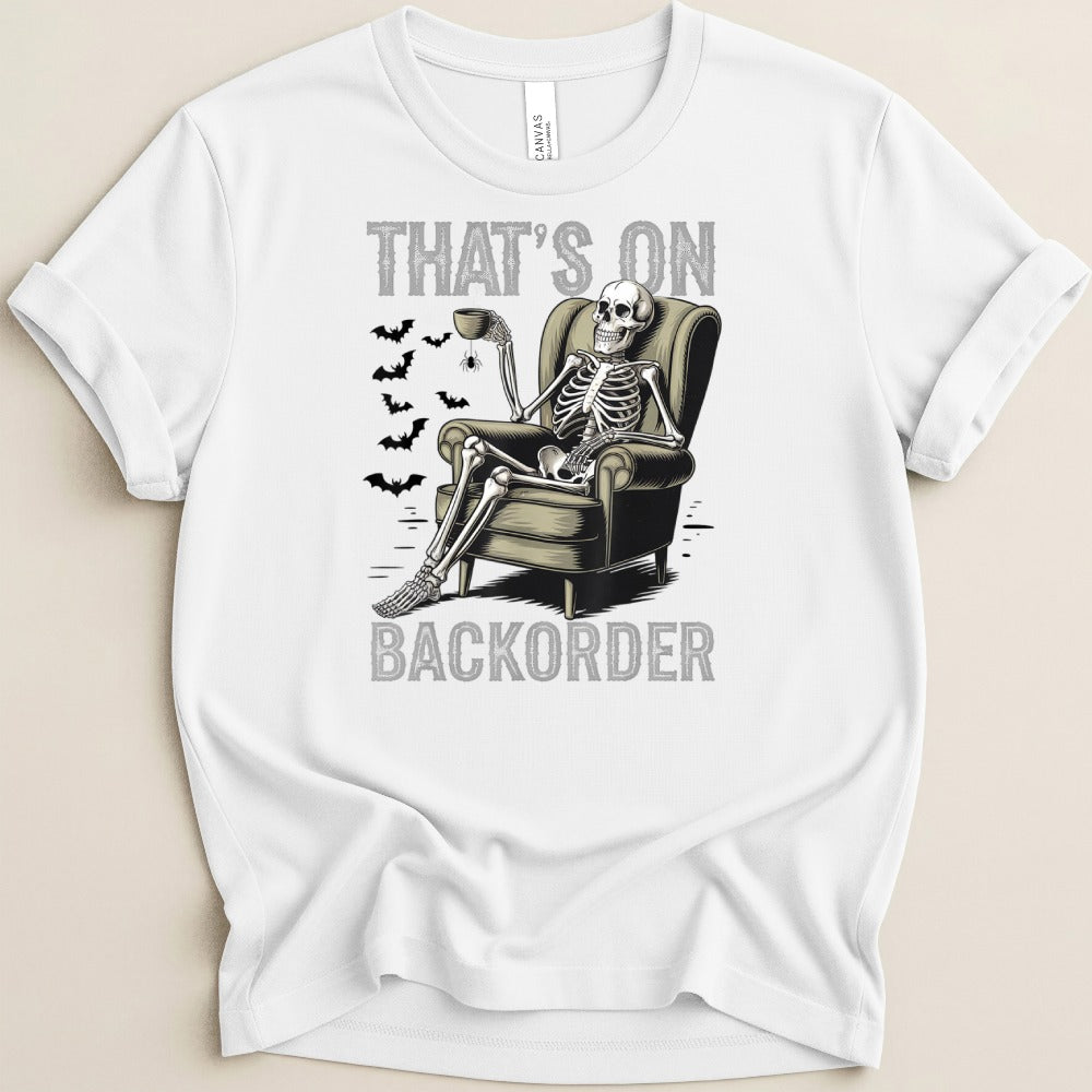That’s On Backorder Skeleton Lounger Tee