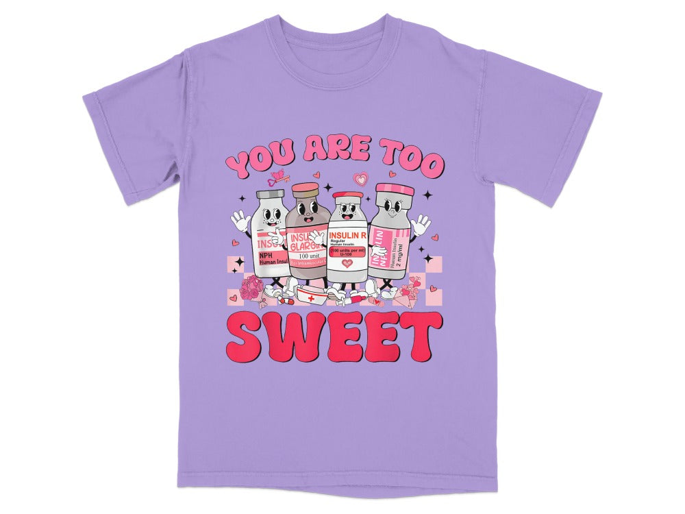 You Are Too Sweet Insulin Tee
