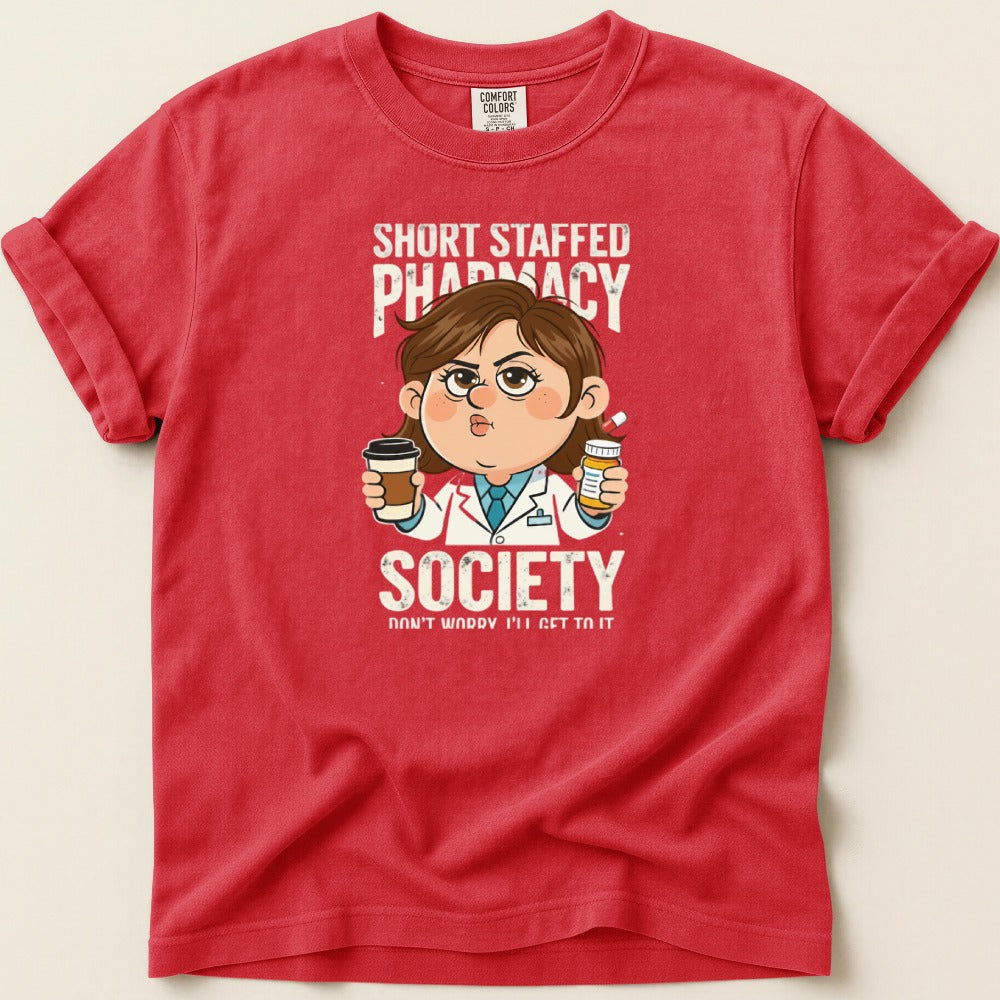Short Staffed Pharmacy Society (Female Pharmacist) Tee
