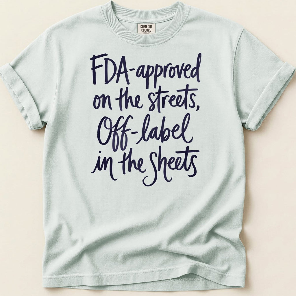 FDA-approved on the Streets Tee - Adverse Reactions