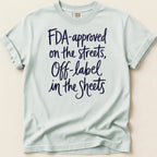 FDA-approved on the Streets Tee - Adverse Reactions