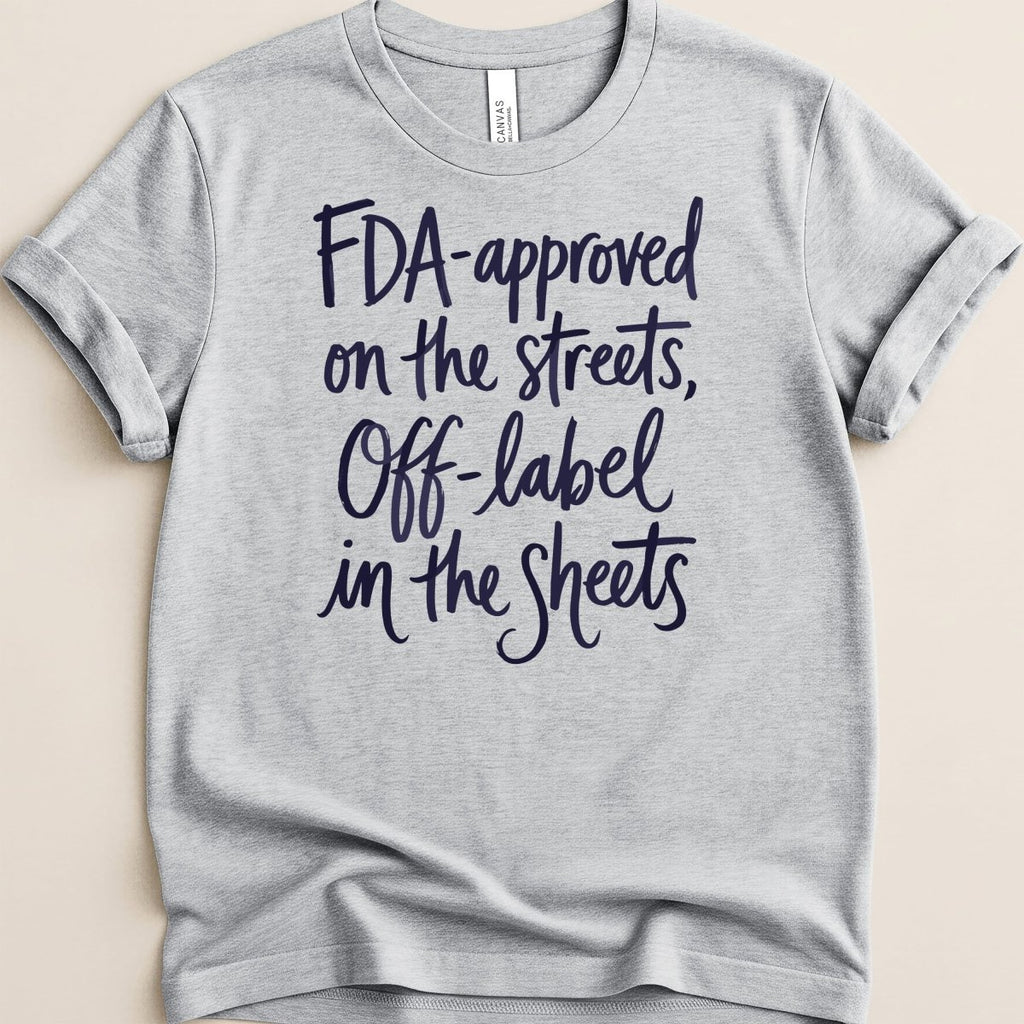 FDA-approved on the Streets Tee - Adverse Reactions